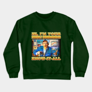 OG BARFLY - Your Friendly Neighbourhood Know-It-All Crewneck Sweatshirt